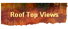 Roof Top Views