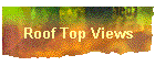 Roof Top Views